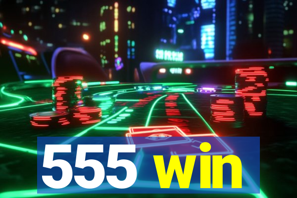 555 win